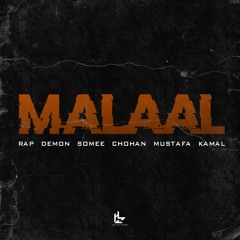 Malaal - Rap Demon | Somee Chohan | Mustafa Kamal