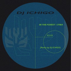 IN THE FOREST - CYMA FEAT DJ ICHIGO 2K20