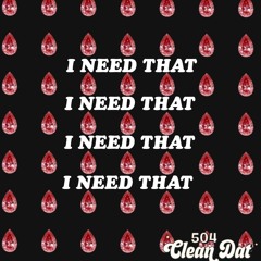 I Need That (Prod. DjYoungKash)