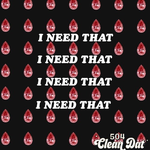 I Need That (Prod. DjYoungKash)
