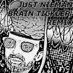 AHEE - Brain Tickler (Just Nieman Remix)