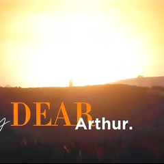 my dear arthur…