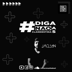 JAQSöN_REFORMAT_LABEL#DigaNaoAsClandestinas_005