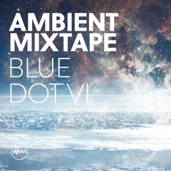 Blue Dot VI Mixtape