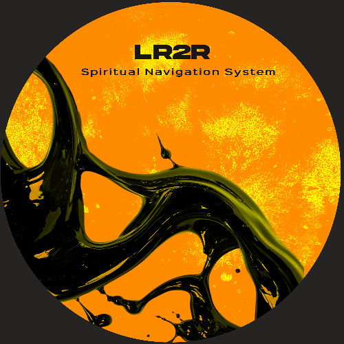 LR2R - Spiritual Navigation System (Original Mix)