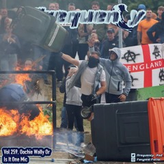 Vol 259. Oochie Wally Or Is It One Mic?