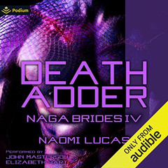 GET PDF 💓 Death Adder: Naga Brides, Book 4 by  Naomi Lucas,John Masterson,Elizabeth