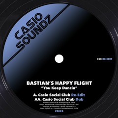 Bastian's Happy Flight - You Keep Dancin' (Casio Social Club Re-Edit) (Preview)
