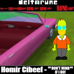 Homir Cibeef - "DON'T MIND IF I DO!" - [Deltarune: The 10same Puppet] (DEAD serious.)