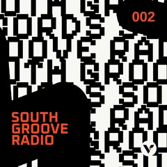 South Groove Radio 002