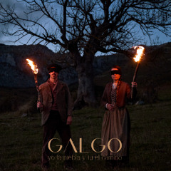 Galgo - Yo la niebla y tú el camino
