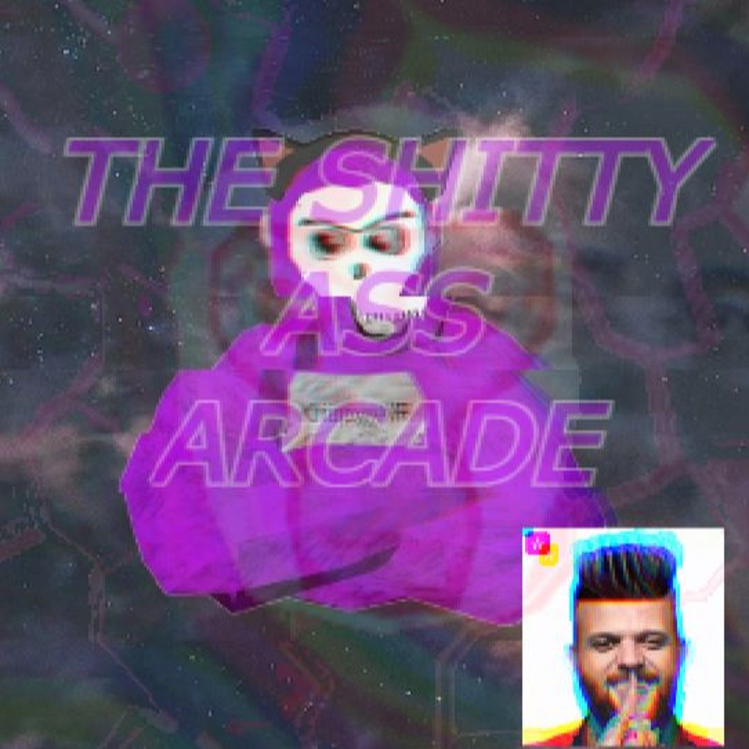 Stream THE SHITTY ASS ARCADE ( PD REMIX ) by DJ PD | Listen online for ...