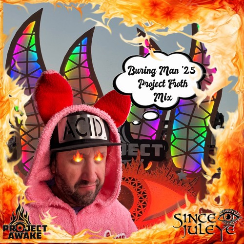 Burning Man '25 Project Froth Mix