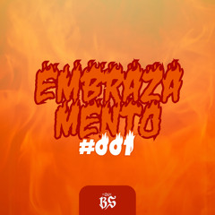 EMBRAZAMENTO 001 ( DJ BS - Serie Gold )
