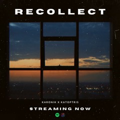 Karonik x Katoptris - Recollect