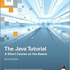[View] KINDLE 💌 The Java Tutorial: A Short Course on the Basics (The Java Series) by