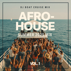 DJ Boat - Boat Cruise Mix [BCM] Vol.1 [Afro-House]