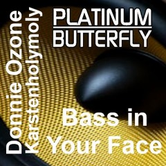 ᑭᒪᗩTIᑎᑌᗰ ᗷᑌTTEᖇᖴᒪY - Bass in your Face (Remastered)