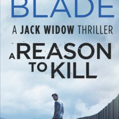 DOWNLOAD [eBook] A Reason to Kill (Jack Widow)