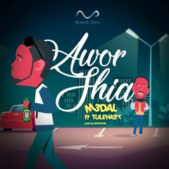 M3dal Ft. Tulenkey - Awor Shia (prod By SENYOCUE)