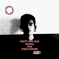 PARTY MIX 20203 (HipHop RnB) [Tech House] (The Cross Fader Remix).mp3