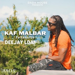 Kaf Malbar - Pa Rasaziyé (by Deejay LDA Bootleg )