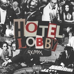 Hotel Lobby (Unc and Phew) - Quavo & Takeoff [Remix]