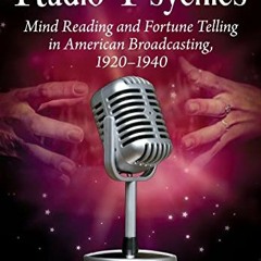 GET PDF EBOOK EPUB KINDLE Radio Psychics: Mind Reading and Fortune Telling in America