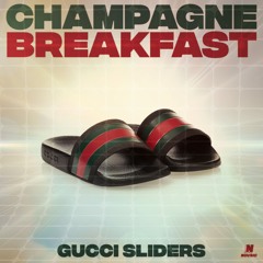 Champagne Breakfast - Gucci Sliders (Teej Remix) (Out 30/05/24)