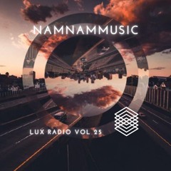 | NAMNAMMUSIC - LUX RADIO | VOL 25 |