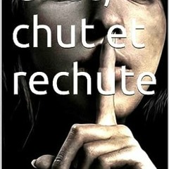 Télécharger eBook Chut, chut et rechute (French Edition) en téléchargement gratuit au format PDF