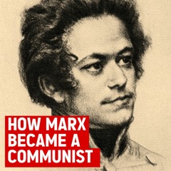 How Marx became a communist