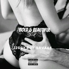 Jiggy'boy Savage - Bold and Beautiful(feat. Eddie Guap).mp3