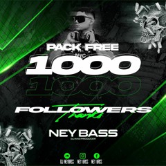 Ney Bass 1000K Seguidores (Free Donwload)