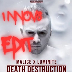 Malice x Luminite - Death Destruction (INNOV8 edit)