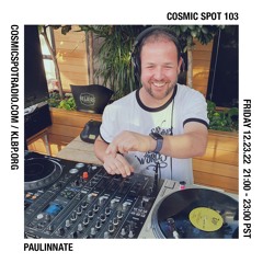 Cosmic Spot 103 - Paulinnate