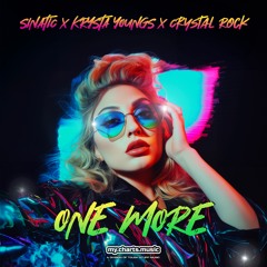 Sinatic X Krysta Youngs X Crystal Rock - One More
