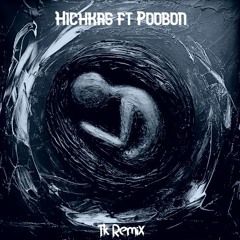 Hichkas ft Poobon (Tk Remix)