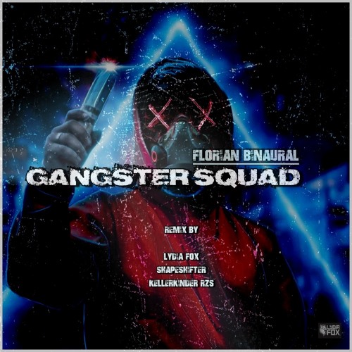 Florian Binaural - Gangster Squad (Lydia FOX Remix) // FREE DL
