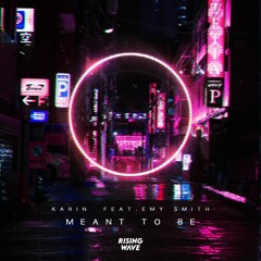 KARIN - Meant To Be (ft. Emy Smith)