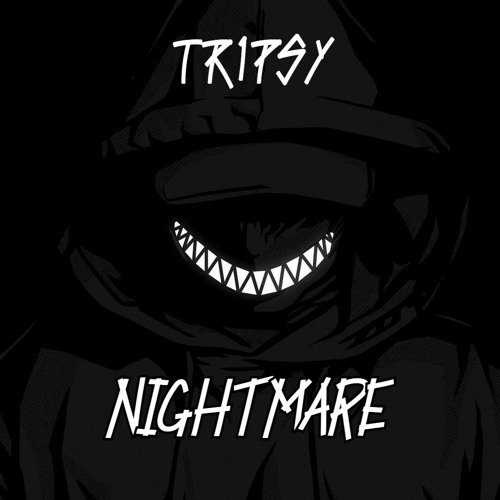 TR1PSY - NIGHTMARE(CLIP)