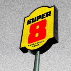 Super8 - notfriends (cade earick remix)