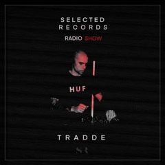 Selected Records Radio Show W/TRADDE (SR Skool)