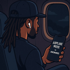 Airplane Mode by ANONIMIS