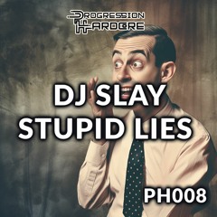 Dj Slay Stupid Lies