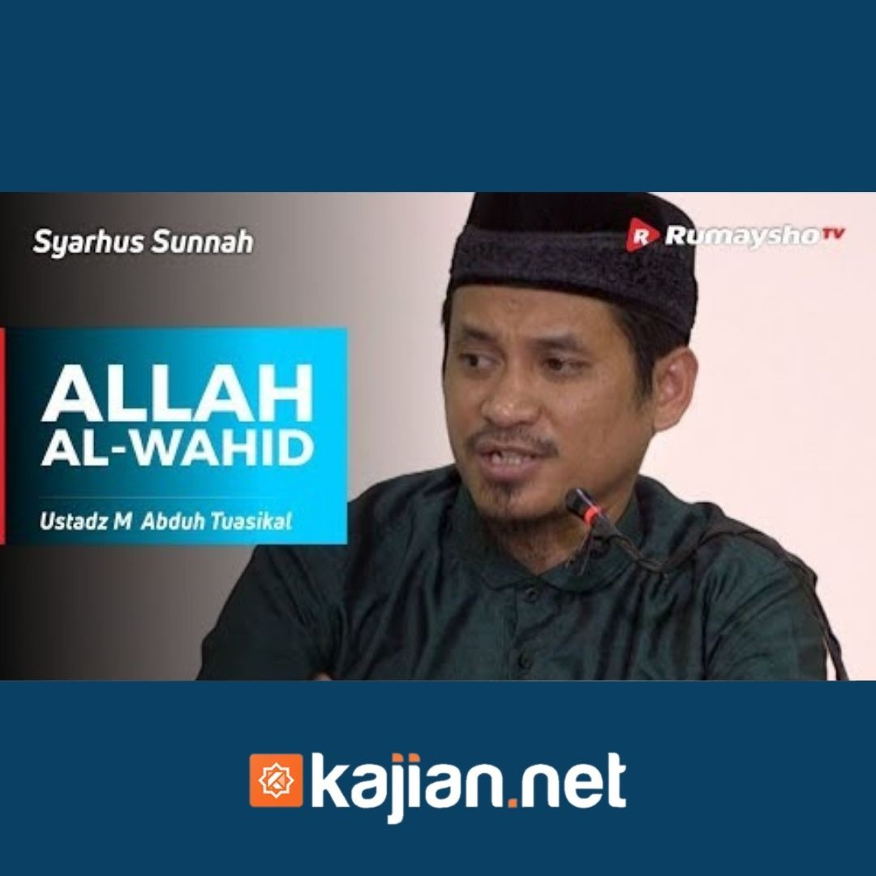 008. Allah itu Al Wahid - Ustadz Muhammad Abduh Tuasikal, M.Sc.