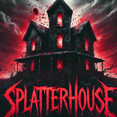 SplatterHouse