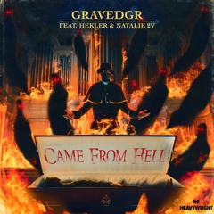 GRAVEDGR - CAME FROM HELL (ft. HEKLER & Natalie 2V)