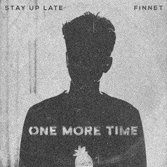 Finnet & Stay Up Late - One More Time(yoseha remix)