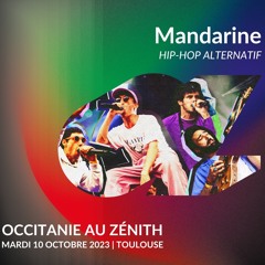 INTERVIEW : MANDARINE (Occitanie au Zénith - 10/10/2023)